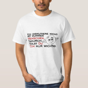 Camiseta Ich diskutiere nicht mit dummen Menschen