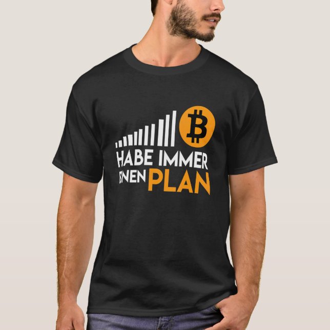 Camiseta Ich Habe Immer Einen Plan B Bitcoin Cryptocurrency (Anverso)