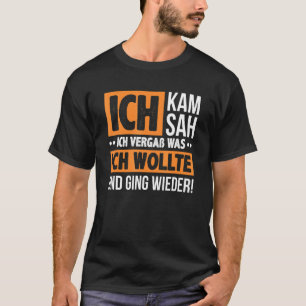 Camiseta Ich Kam Ich Sah Und Vergß Divirtiendo A Los Hombre