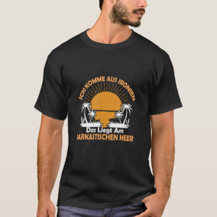 Camiseta Ich komme aus Ironien das liegt am Sarkastische Me