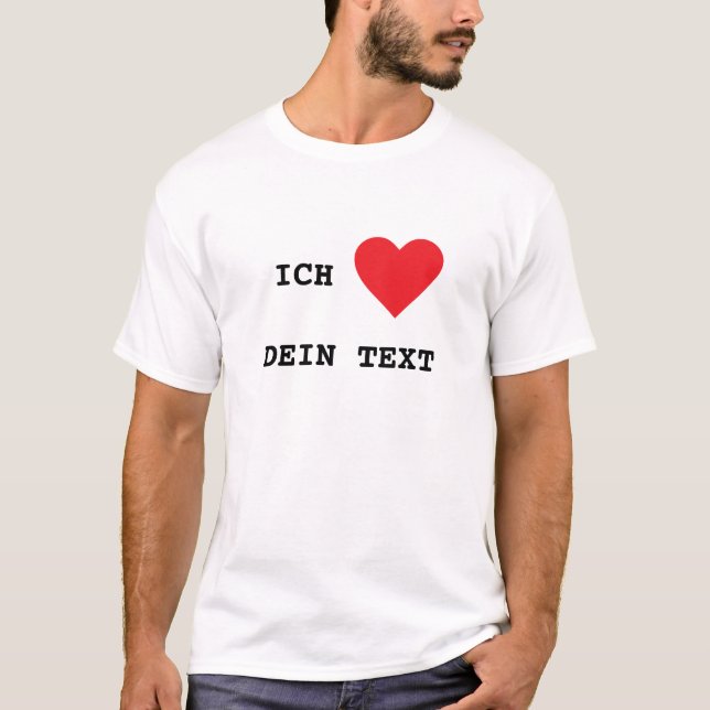 Camiseta Ich Liebe... Dein Text, T-Shirt Selbst Anpassen (Anverso)