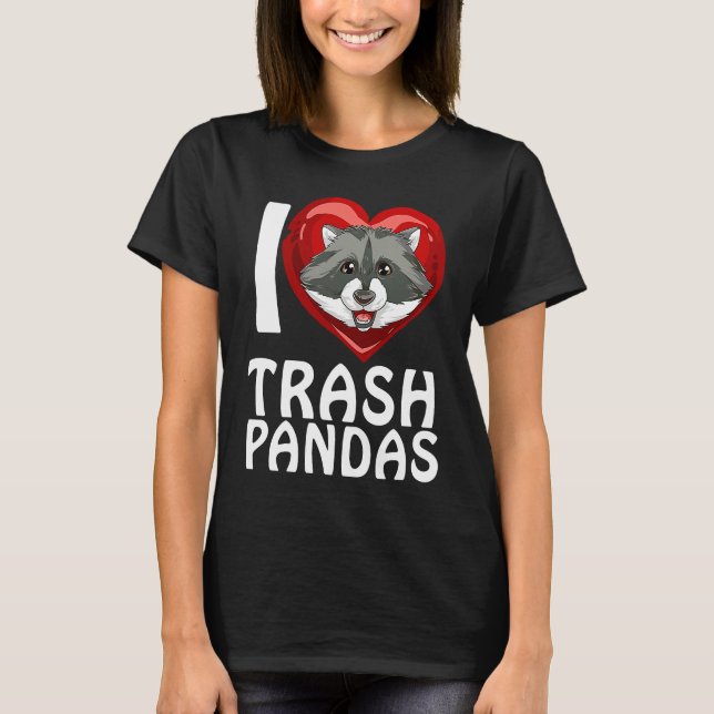 Camiseta Ich liebe Garbage Pandas Raccoon (Anverso)