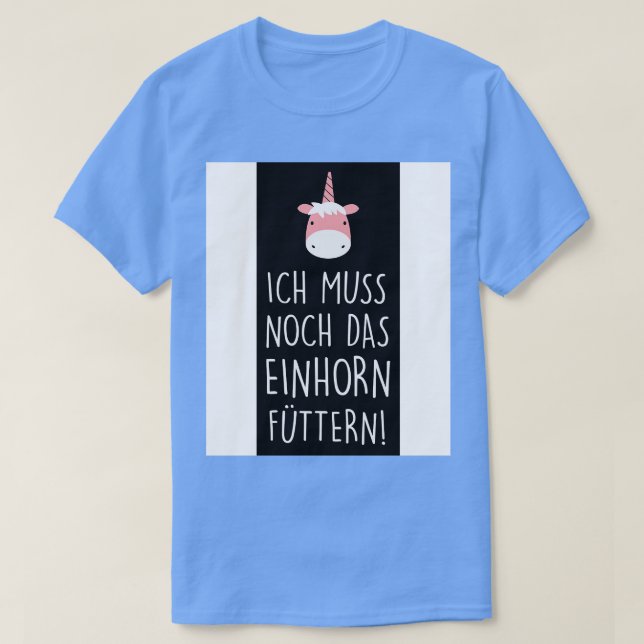 Camiseta Ich musch noch das einhorn futtern (Diseño del anverso)