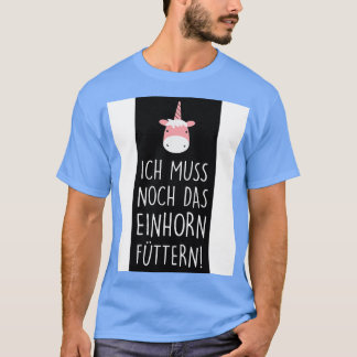Camiseta Ich musch noch das einhorn futtern