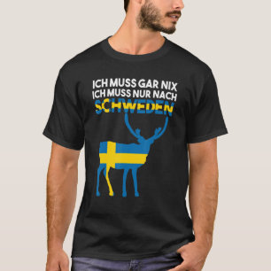 Camiseta Ich Muss Gar Nix I Must Nur Después De Suecia Scan