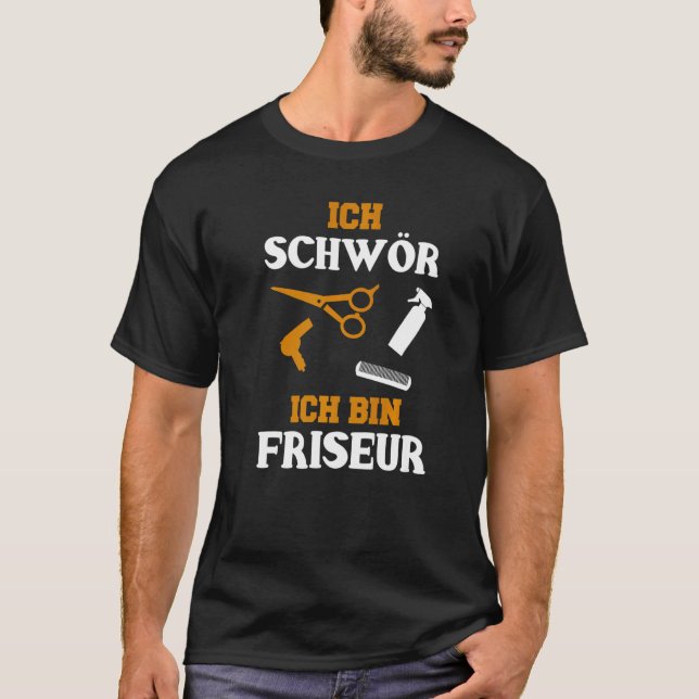 Camiseta Ich Schör ich bin Hairdresser und Hair Stylist (Anverso)
