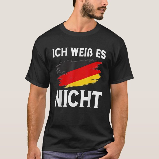 Camiseta Ich wei es nicht Funny German (Anverso)