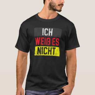 Camiseta Ich Weib Es Nicht País Alemán Deutschland Germa