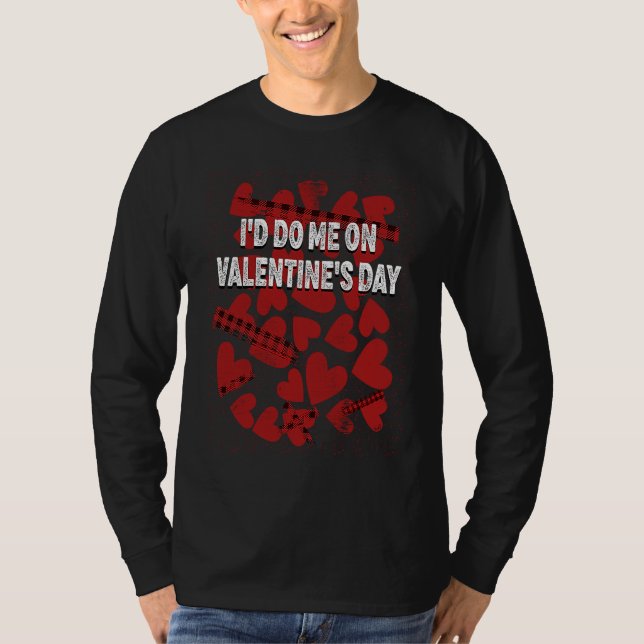 Camiseta Id Do Me on Valentines Day  Matching Couples Humor (Anverso)