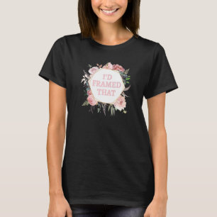 Camiseta ID Enmarcó Ese Marco De Jardinería De Plantas 3