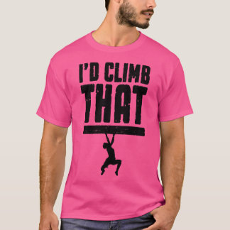 Camiseta Id Escalar Esa Escalada De Rocas Desmoralizante Es