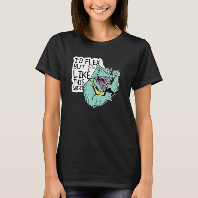 Camiseta Id Flex But I Like This  Bodybuilder T Rex Dinosau (Anverso)