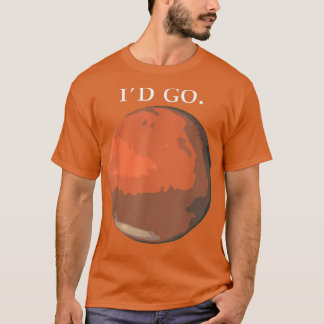 Camiseta Id Go Mars Space Astronaut Science Nasa 1113