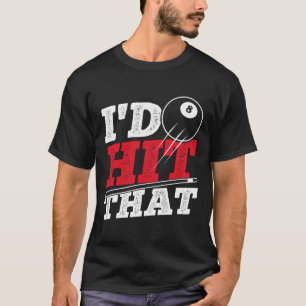 Camiseta Id Golpear Los Billetes De Cue Pool