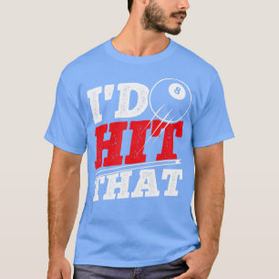 Camiseta Id Golpear Los Billetes De Cue Pool