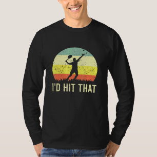 Camiseta Id Golpeó Al Entrenador De La Pelota De Tenis Hobb