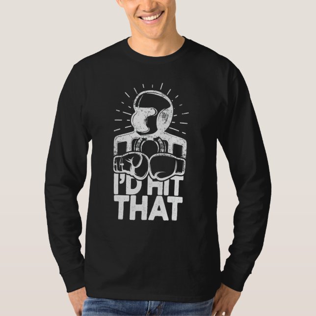Camiseta I'd Hit That Boxing Fighter Boxing Gloves Boxer (Anverso)