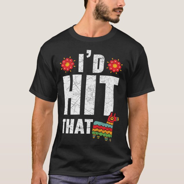 Camiseta I'd Hit That Mexico Pride Mexican Festival Cinco d (Anverso)