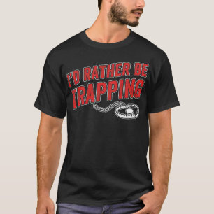 Camiseta ID Más Bien Estar Atrapando Caza De Trampa Gracios