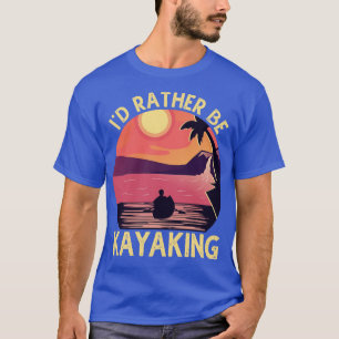 Camiseta ID Más Bien Estar En El Lago Kayak