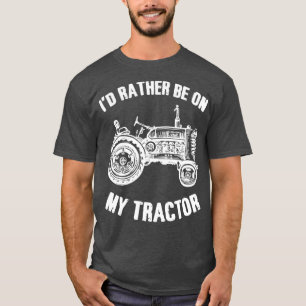 Camiseta ID Más Bien Estar En Mi Granja De Tractores De Tra