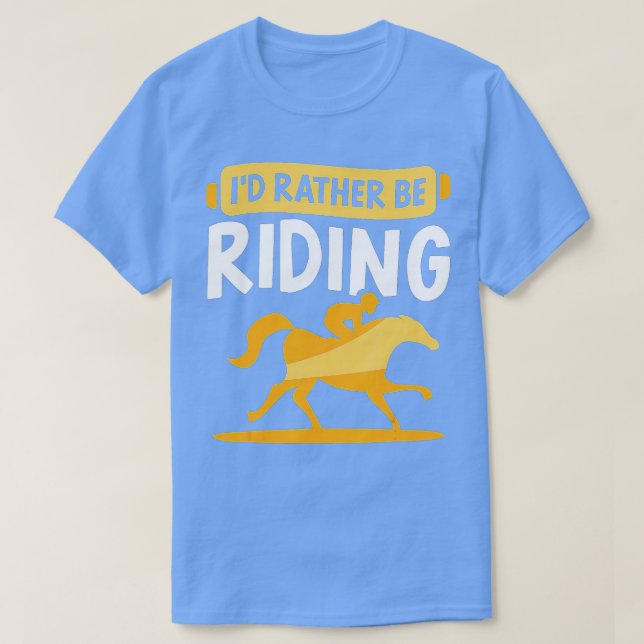 Camiseta Id Más Bien Estar Montando A Los Hípicos De Hípica (Diseño del anverso)