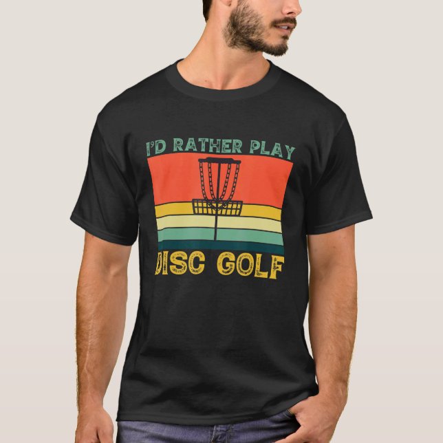 Camiseta Id Más Bien Jugar A Disk Golf Frolf (Anverso)