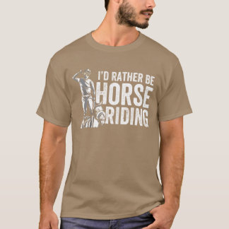 Camiseta Id Prefiere Ser Caballo Montando A Través De Un Ji