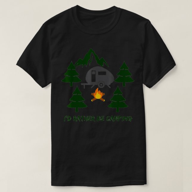 Camiseta I'd Rather Be Camping  (Diseño del anverso)