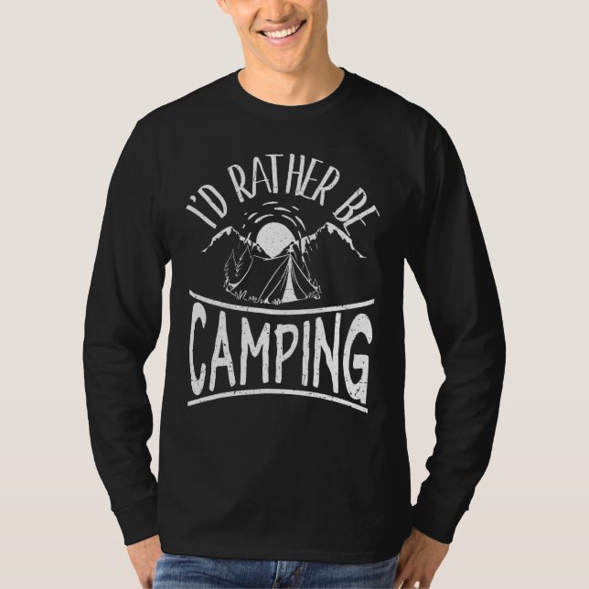 Camiseta I'd Rather Be Camping Trip Camp   Outdoor Campers (Anverso)