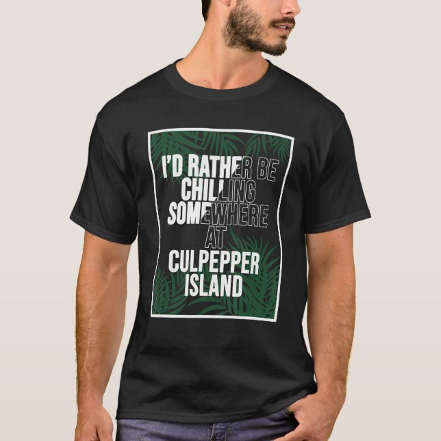 Camiseta I'd Rather Be Chilling In Barbados Culpepper Islan (Anverso)