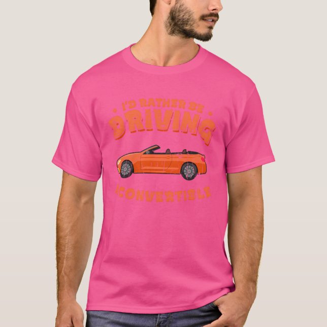 Camiseta Id rather be driving a c (Anverso)