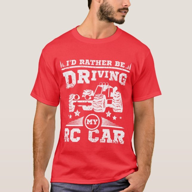 Camiseta Id rather be driving my rc car boy (Anverso)