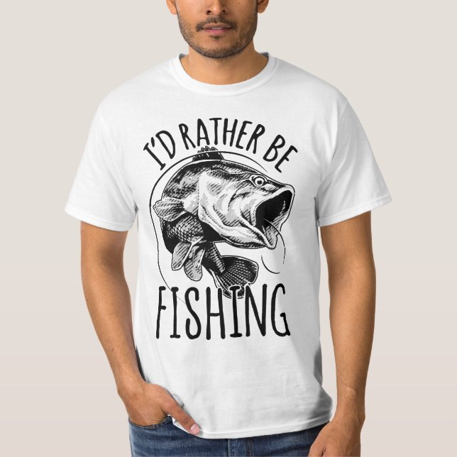 Camiseta I'd Rather Be Fishing Fishing Fisherman Gift  (Anverso)