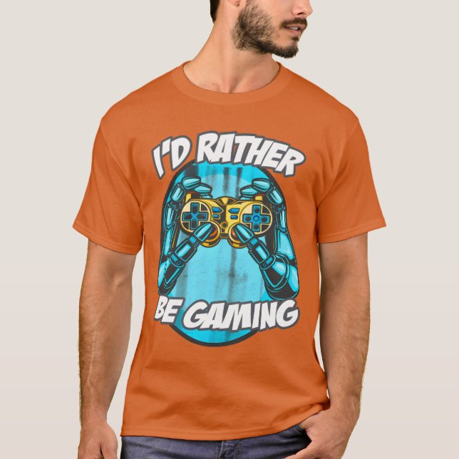 Camiseta ID Rather Be Gaming Gaming Saying Nerd Geek girl g (Anverso)
