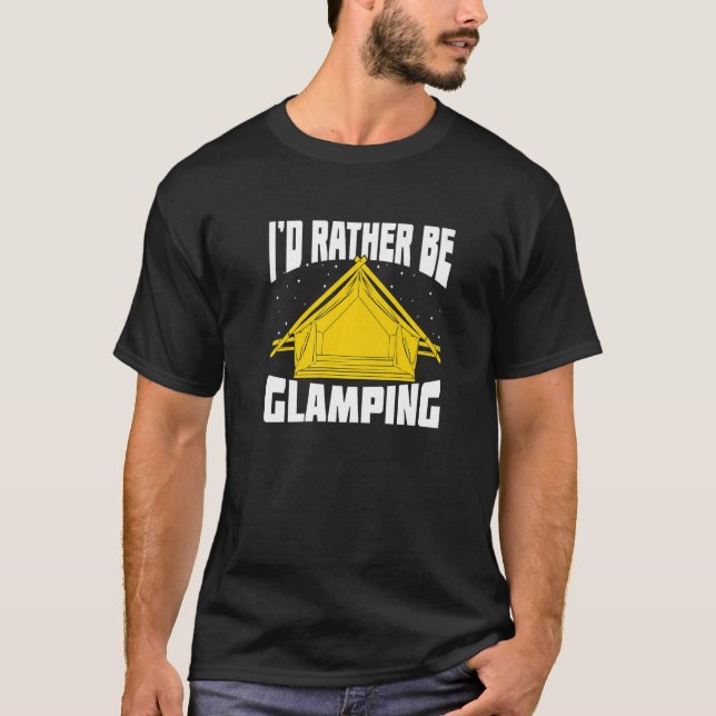 Camiseta I'd Rather Be Glamping Premium (Anverso)