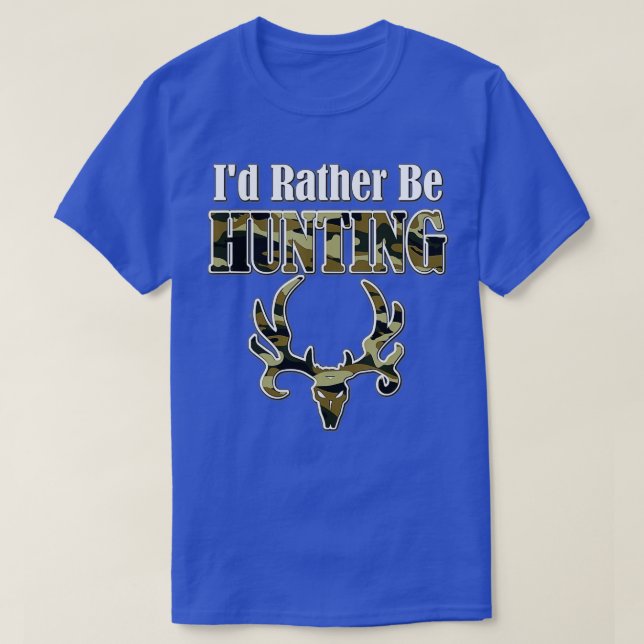 Camiseta ID RATHER BE HUNTING Funny Hunter Camo Deer Skull  (Diseño del anverso)