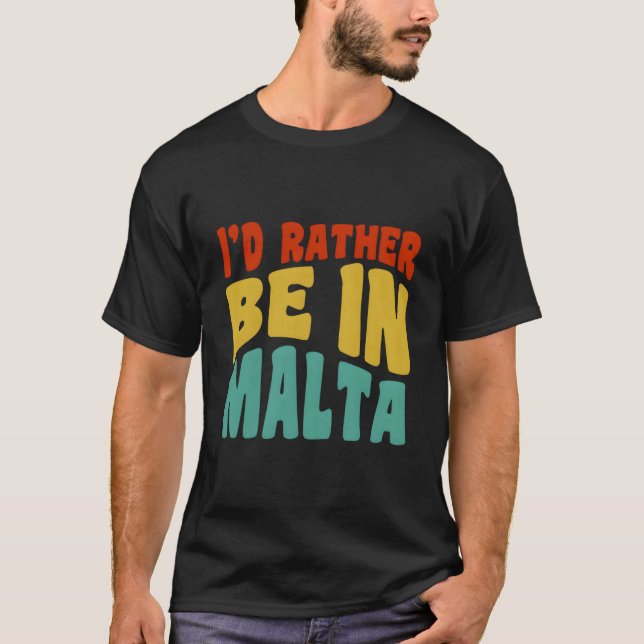 Camiseta I'D Rather Be In Malta (Anverso)