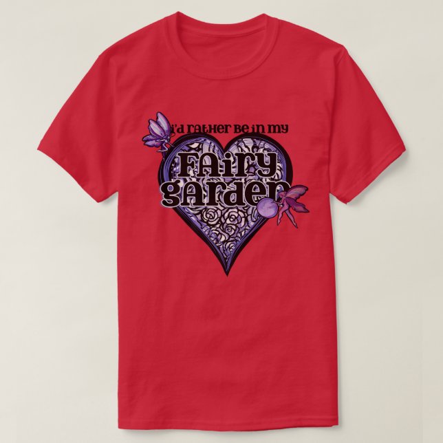 Camiseta Id rather be in my fairy garden art purple fairy (Diseño del anverso)