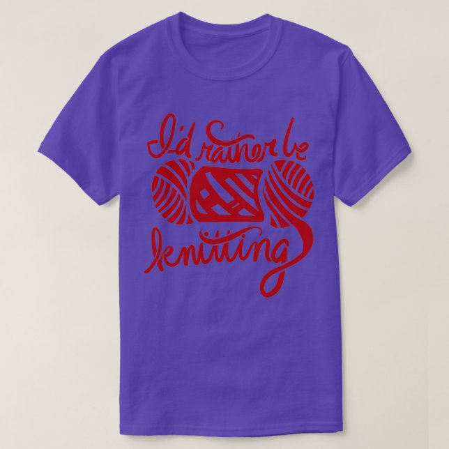 Camiseta Id rather be Knitting  (10) (Diseño del anverso)