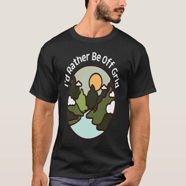 Camiseta I'd Rather Be Off Grid Off Grid Happy Camping Moun (Anverso)