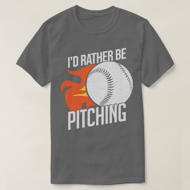 Camiseta Id Rather Be Pitching Baseball Pitcher Gift  (Diseño del anverso)