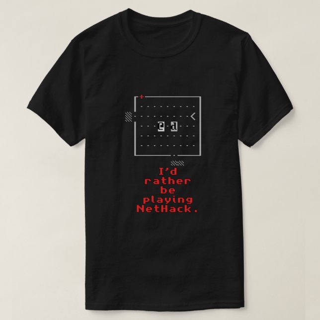 Camiseta Id rather be playing NetHack  (Diseño del anverso)