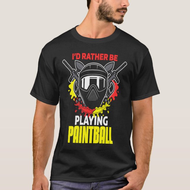 Camiseta I'd Rather Be Playing Paintball  paintball (Anverso)