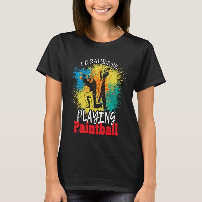 Camiseta I'd Rather Be Playing Paintball tactical paintball (Anverso)