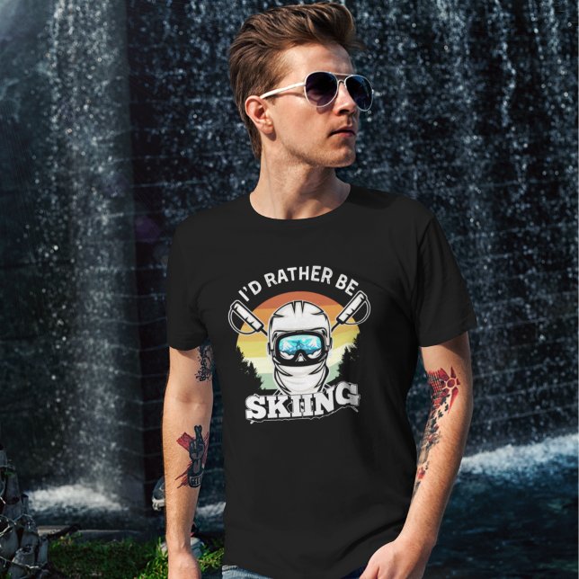 Camiseta I'd Rather be Skiing, Funny skier Gift (Subido por el creador)