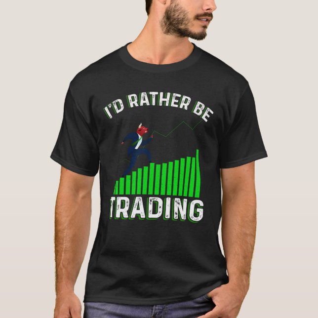Camiseta I'd Rather Be Trading (Anverso)
