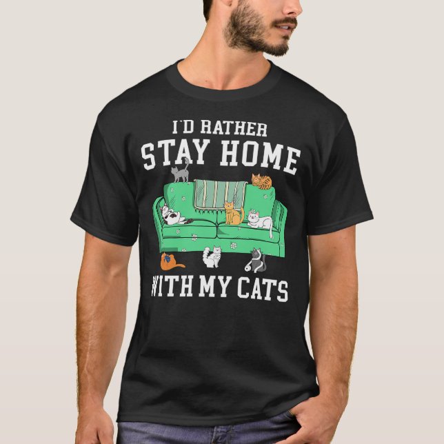Camiseta I'd Rather Stay Home With My Cats Funny Cat Lover (Anverso)