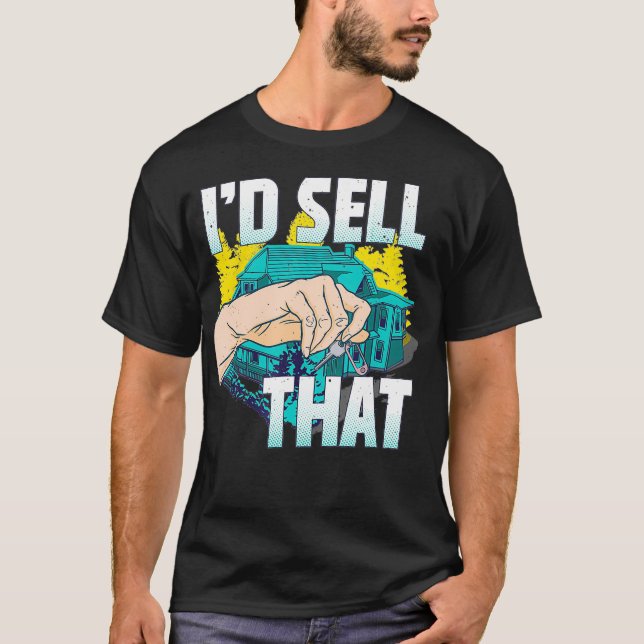 Camiseta Id Sell That Real Estate Agent Investor Realtor  (Anverso)