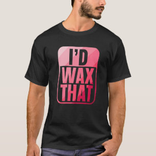 Camiseta Id Wax Que Los Artistas De Belleza Esteticistas